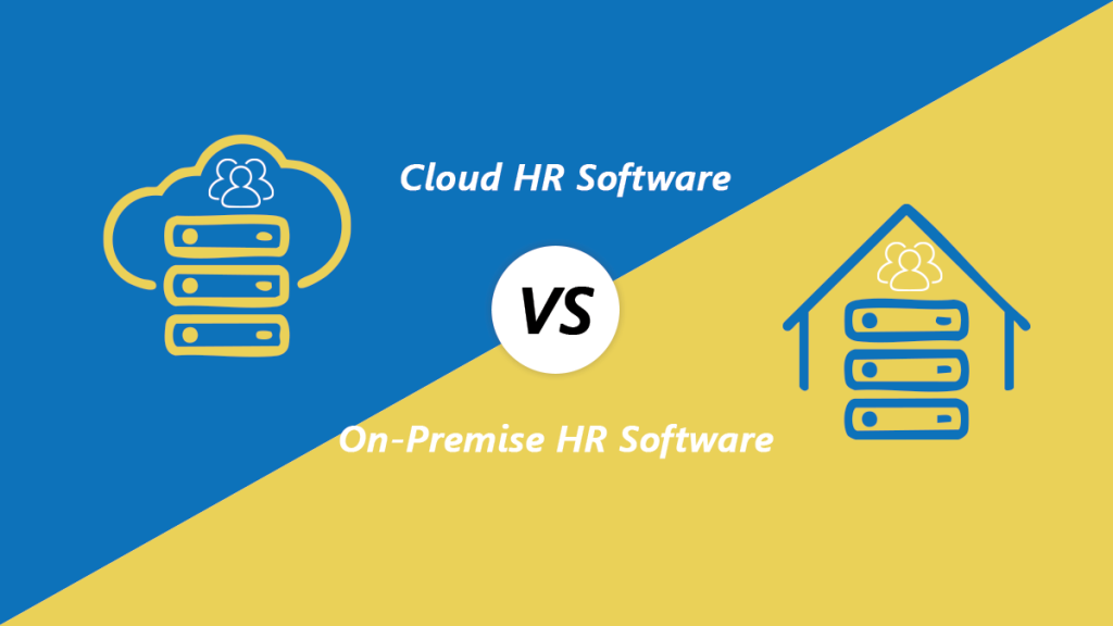 Cloud HR Software vs. On-Premise HR Software