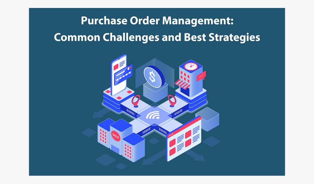 po-management-common-challenges-and-best-strategies